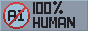 100% human (button by anypup)