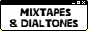 Mixtapes & Dial Tones